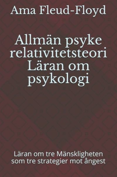 Allman psyke relativitetsteori Laran om psykologi - Ama Fleud-Floyd - Böcker - Independently Published - 9798587262126 - 30 december 2020
