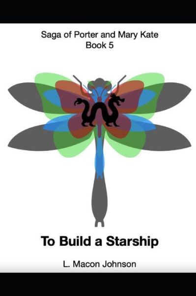 Cover for L Macon Johnson · To Build a Starship (Paperback Book) (2021)