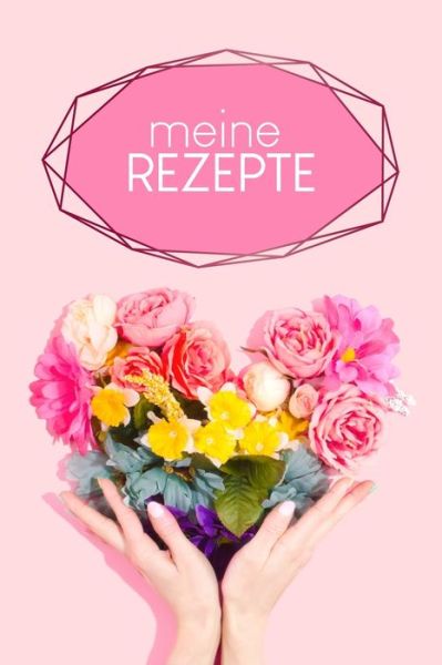 Meine Rezepte - Gerda Wagner - Books - Independently Published - 9798603344126 - January 23, 2020