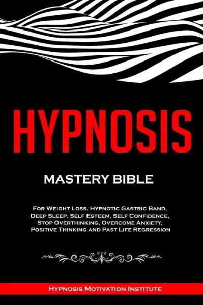 Cover for Hypnosis Motivation Institute · Hypnosis (Paperback Book) (2020)