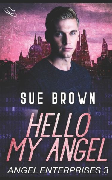 Hello My Angel - Sue Brown - Books - Independently Published - 9798647649126 - May 30, 2020