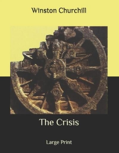 Cover for Winston Churchill · The Crisis (Paperback Bog) (2020)