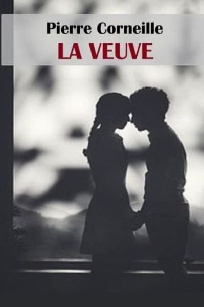 Cover for Pierre Corneille · La Veuve (Pocketbok) (2020)