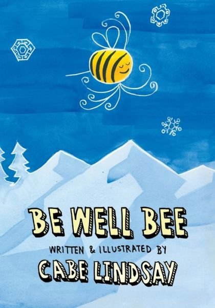 Cover for Cabe Lindsay · Be Well Bee (Pocketbok) (2020)