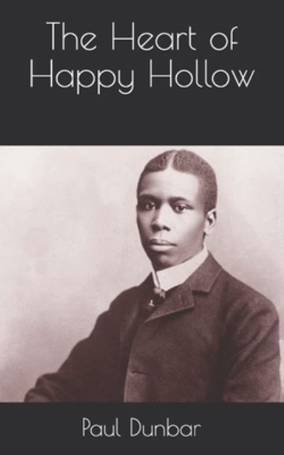 Cover for Paul Laurence Dunbar · The Heart of Happy Hollow (Paperback Book) (2021)