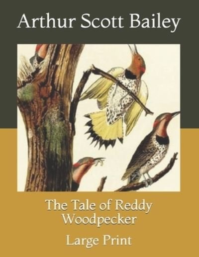 Cover for Arthur Scott Bailey · The Tale of Reddy Woodpecker (Taschenbuch) (2021)