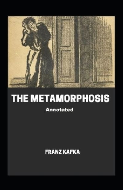 Cover for Franz Kafka · The Metamorphosis Annotated (Paperback Bog) (2021)