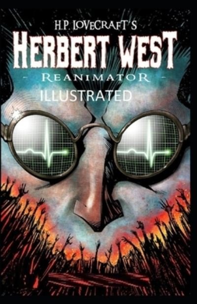 Herbert West - H P Lovecraft - Books - Independently Published - 9798730697126 - March 30, 2021