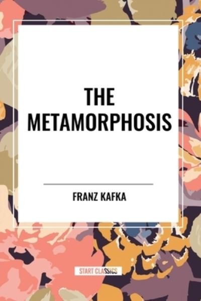 Cover for Franz Kafka · The Metamorphosis (Paperback Bog) (2024)