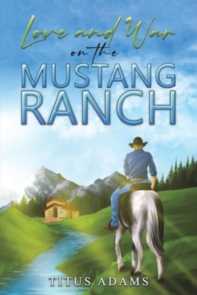 Cover for Titus Adams · Love and War on the Mustang Ranch (Paperback Book) (2023)