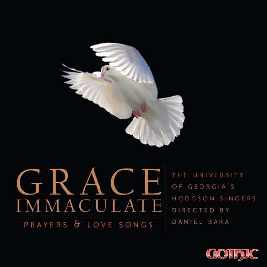 Grace Immaculate: Prayers & Love Songs - Arnesen / Godden / Neal / Bara - Musiikki - Gothic Records - 0000334930127 - perjantai 16. kesäkuuta 2017