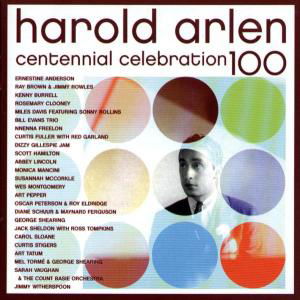 Harold Arlen Centennial Celebration - Various Artists - Musikk - JAZZ - 0013431228127 - 30. juni 1990