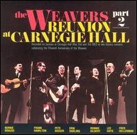 Reunion at Carnegie Hall 2 - Weavers - Musik - VANGUARD - 0015707916127 - 20. marts 1993