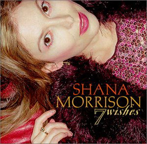 7 Wishes - Shana Morrison - Muziek - COUNTRY - 0015707958127 - 21 maart 2005