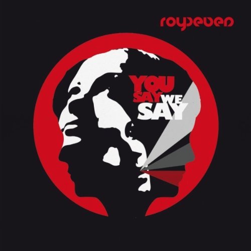 You Say We Say - Royseven - Musik - ROADRUNNER - 0016861774127 - 22 mars 2011