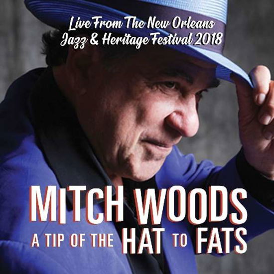 A Tip Of The Hat To Fats - Mitch Woods - Musik - BLIND PIG - 0019148517127 - 19. april 2019