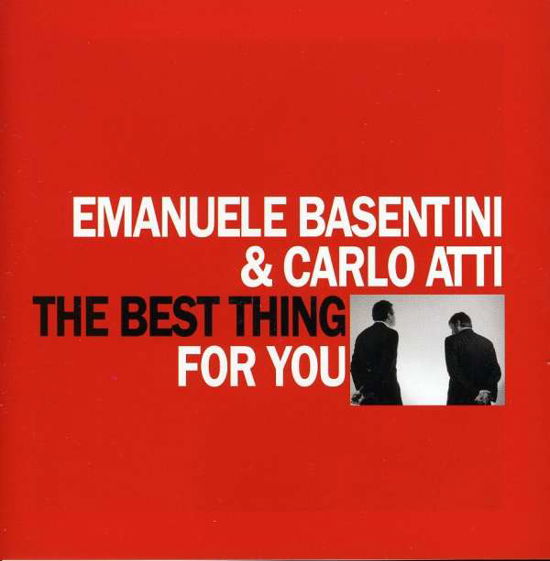 Cover for Basentini, Emanuele &amp; Atti Carlo · Best Thing For You (CD) (2015)