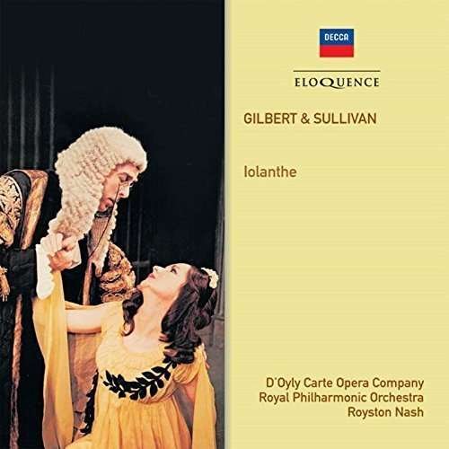 Cover for Doyly Carte Opera Company / Royston Nash · Gilbert &amp; Sullivan: Iolanthe (CD) (2015)