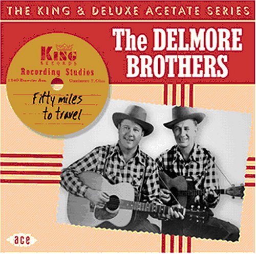 Cover for Delmore Brothers · Fifty Miles To Travel (CD) (2005)