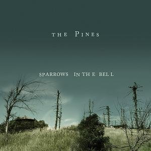 Cover for Pines · Sparrows in the Bell (CD) (2007)