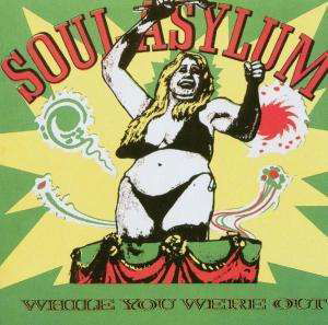 While You Were out - Soul Asylum - Muzyka - RESTLESS - 0035058609127 - 4 sierpnia 2003