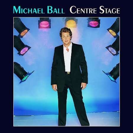 Cover for Michael Ball · Centre Stage (CD) (2015)