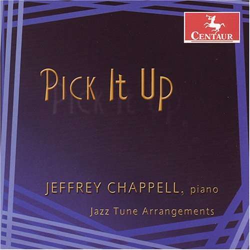 Pick It Up: Jazz Tune Arrangements - Jeffrey Chappell - Musik - CTR - 0044747277127 - 27 mars 2007