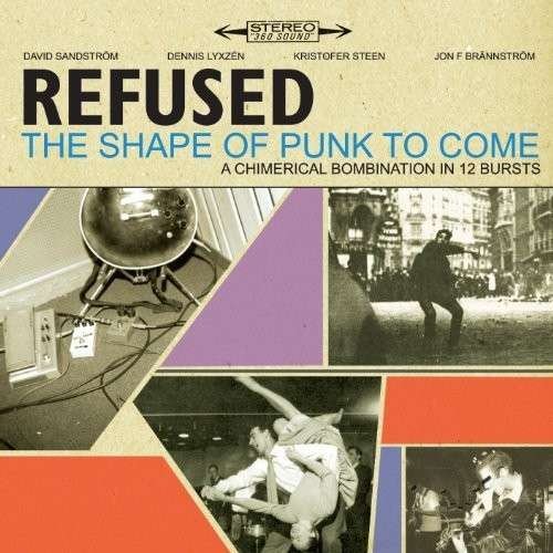 The Shape of Punk to Come - Refused - Music - ALTERNATIVE PUNK - 0045778698127 - June 8, 2010