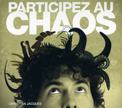 Cover for Christian Jacques · Participez Au Chaos (CD) (2012)