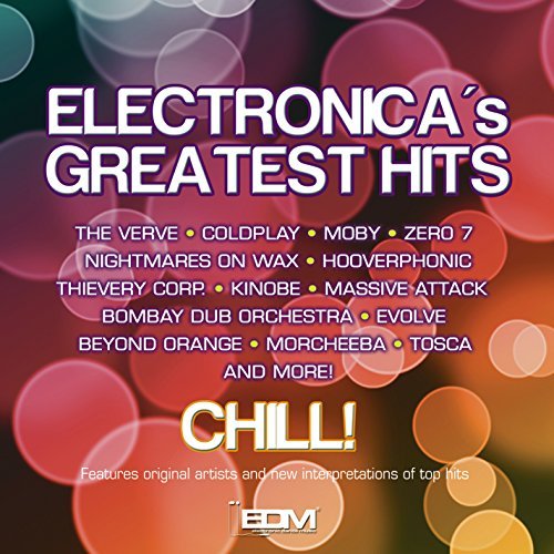 Electronica's Greatest Hits Chill - Various Artists - Musikk - WATER MUSIC RECORDS - 0065219461127 - 26. februar 2016