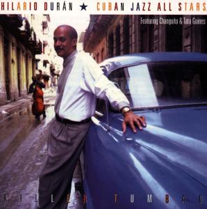 Killer Tumbao - Hilario Duran - Música - JUSTIN TIME - 0068944010127 - 12 de junho de 1997