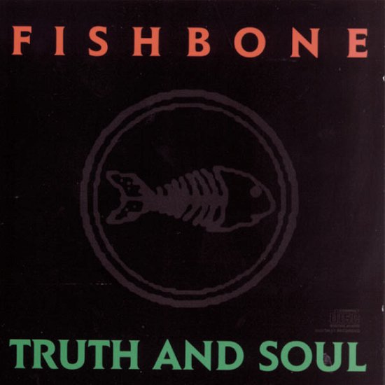 Truth & Soul-Fishbone - Fishbone - Musiikki - Columbia - 0074644089127 - torstai 25. lokakuuta 1990