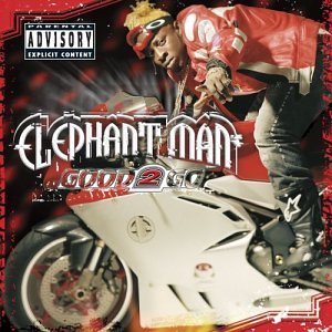 Good 2 Go - Elephant Man - Muzyka - Atlantic / WEA - 0075678368127 - 2 grudnia 2003