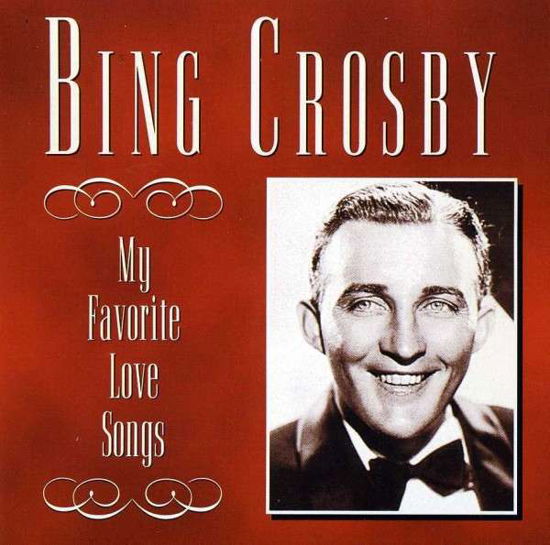 My Favourite Love Songs - Bing Crosby - Musik - UNIVERSAL - 0076742097127 - 30. juni 1990