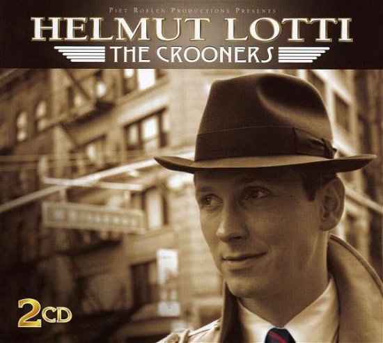 The Crooners - Deluxe Digipak - Helmut Lotti - Musikk - CAPITOL - 0094637465127 - 18. september 2006