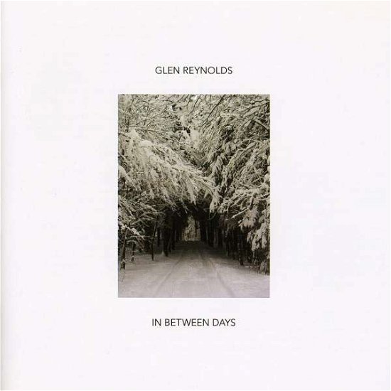 In Between Days - Glen Reynolds - Musik - IDOL - 0098054206127 - 29. april 2009