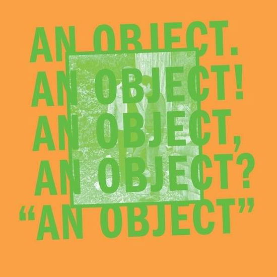 An Object - No Age - Musique - SUBPOP - 0098787104127 - 15 août 2013