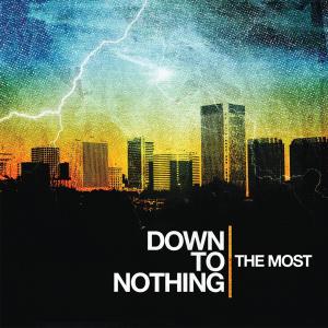 Cover for Down to Nothing · The Most (CD) (2007)