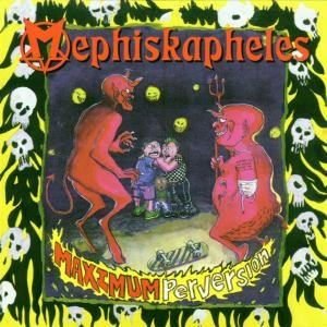 Cover for Mephiskapheles · Maximum Perversion (CD) (2011)