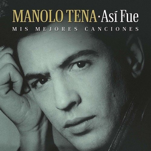 Cover for Manolo Tena · Asi Fue: Mis Mejores Canciones (CD) (2019)