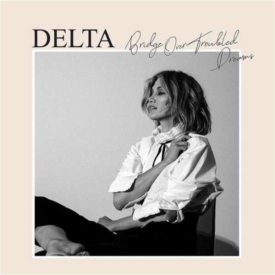 Cover for Delta Goodrem · Bridge over Troubled Dreams (CD) (2021)