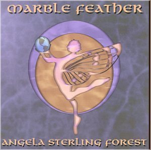 Marble Feather - Angela Forest Sterling - Musiikki - Sterling Forest - 0600665748127 - tiistai 5. maaliskuuta 2002