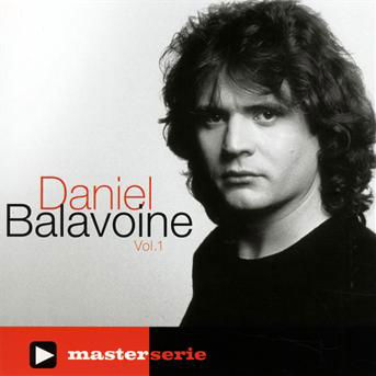 Master Serie Vol.1 - Daniel Balavoine - Musik - UNIVERSAL - 0600753184127 - 29. Oktober 2009