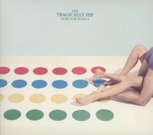 Cover for The Tragically Hip · Now for Plan a (CD) (2012)