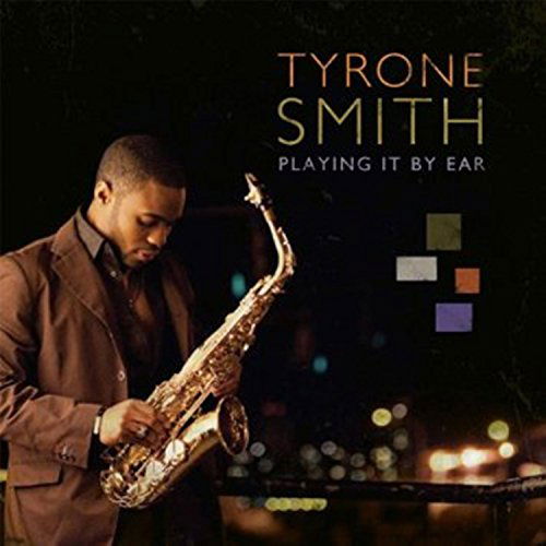 Cover for Tyrone Smith · Playing It by Ear (CD) (2015)