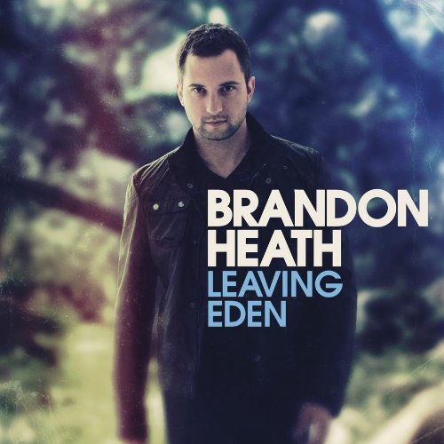 Cover for Brandon Heath · Leaving Eden (CD) (2011)