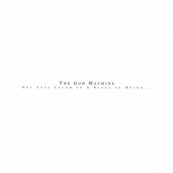 The God Machine · One Last Laugh in a Place of Dying (LP) (2025)