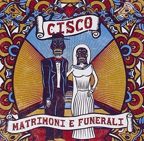 Matrimoni E Funarali - Cisco - Muzyka - MATERIALI MUSICALI - 0602547192127 - 10 marca 2015