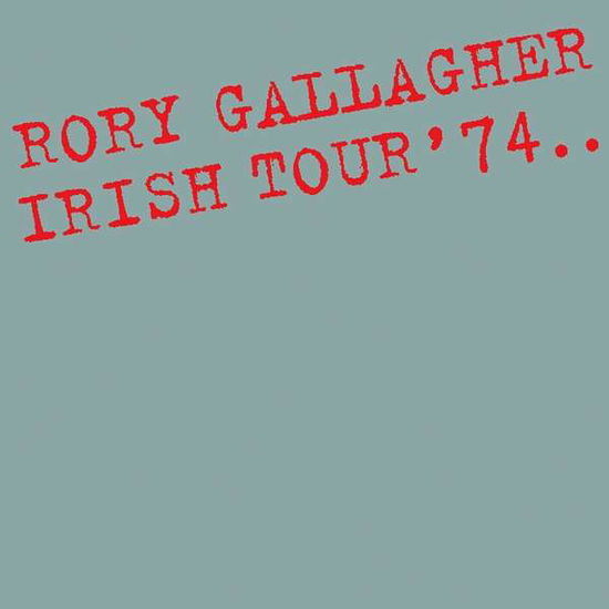 Irish Tour '74 - Rory Gallagher - Muziek - UNIVERSAL - 0602557977127 - 15 maart 2018