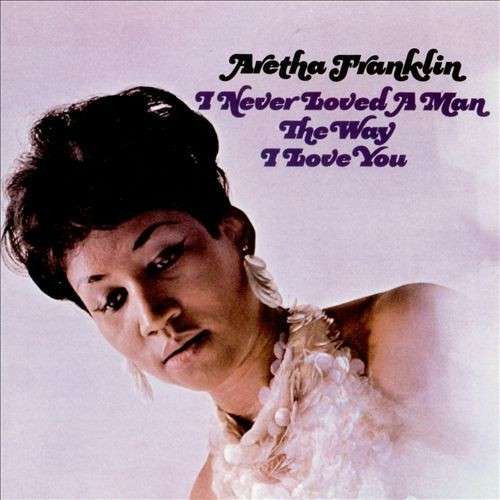 Cover for Aretha Franklin · I Never Loved A Man (LP) [180 gram edition] (2013)